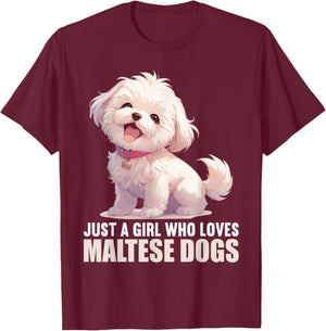 Just a Girl who loves Malteses Dogs Dog Maltese T-Shirt - T-Shirt | Maroon