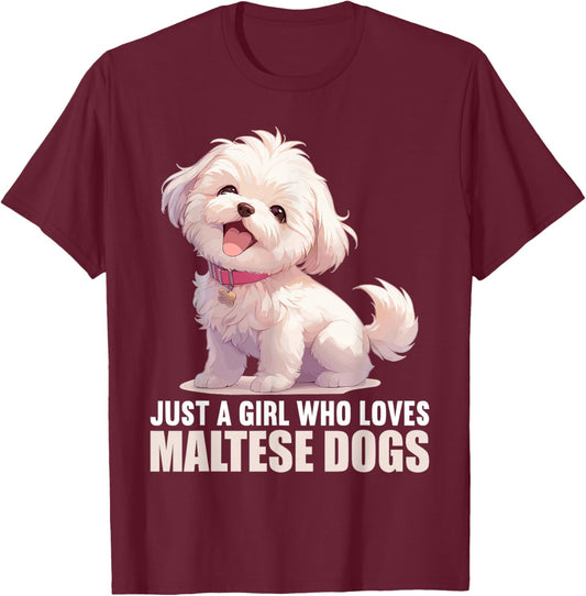 Just a Girl who loves Malteses Dogs Dog Maltese T-Shirt - T-Shirt | Maroon