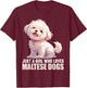 Just a Girl who loves Malteses Dogs Dog Maltese T-Shirt - T-Shirt | Maroon