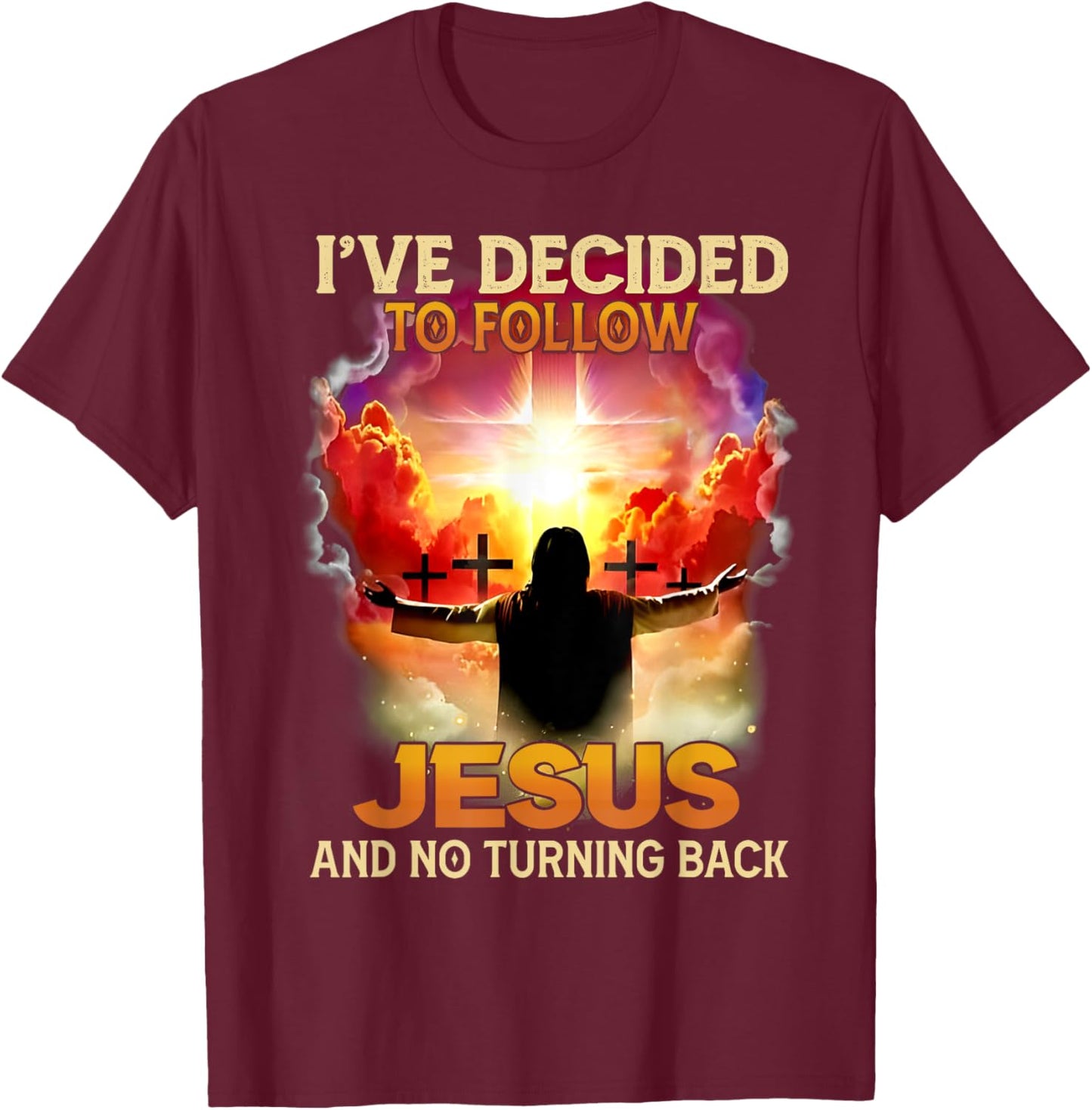 Funny Love - I've Decided To Follow Jesus And No Turning Back - -Adults - Black - Small - Short Sleeve T-Shirt - T-Shirt | Maroon