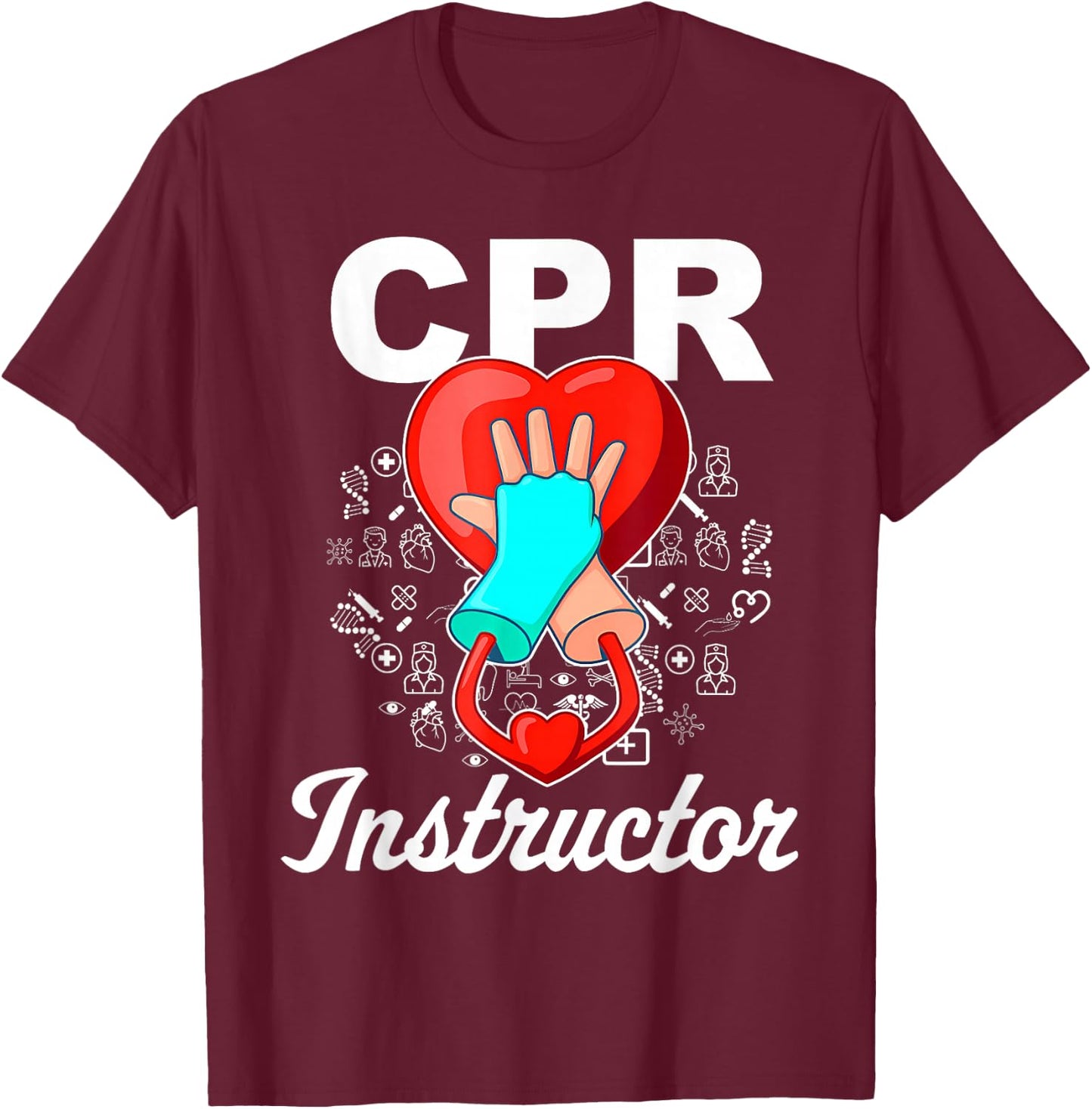 CPR Instructor Emergency First Aid AED Certified CPR Nurse T-Shirt - T-Shirt | Maroon