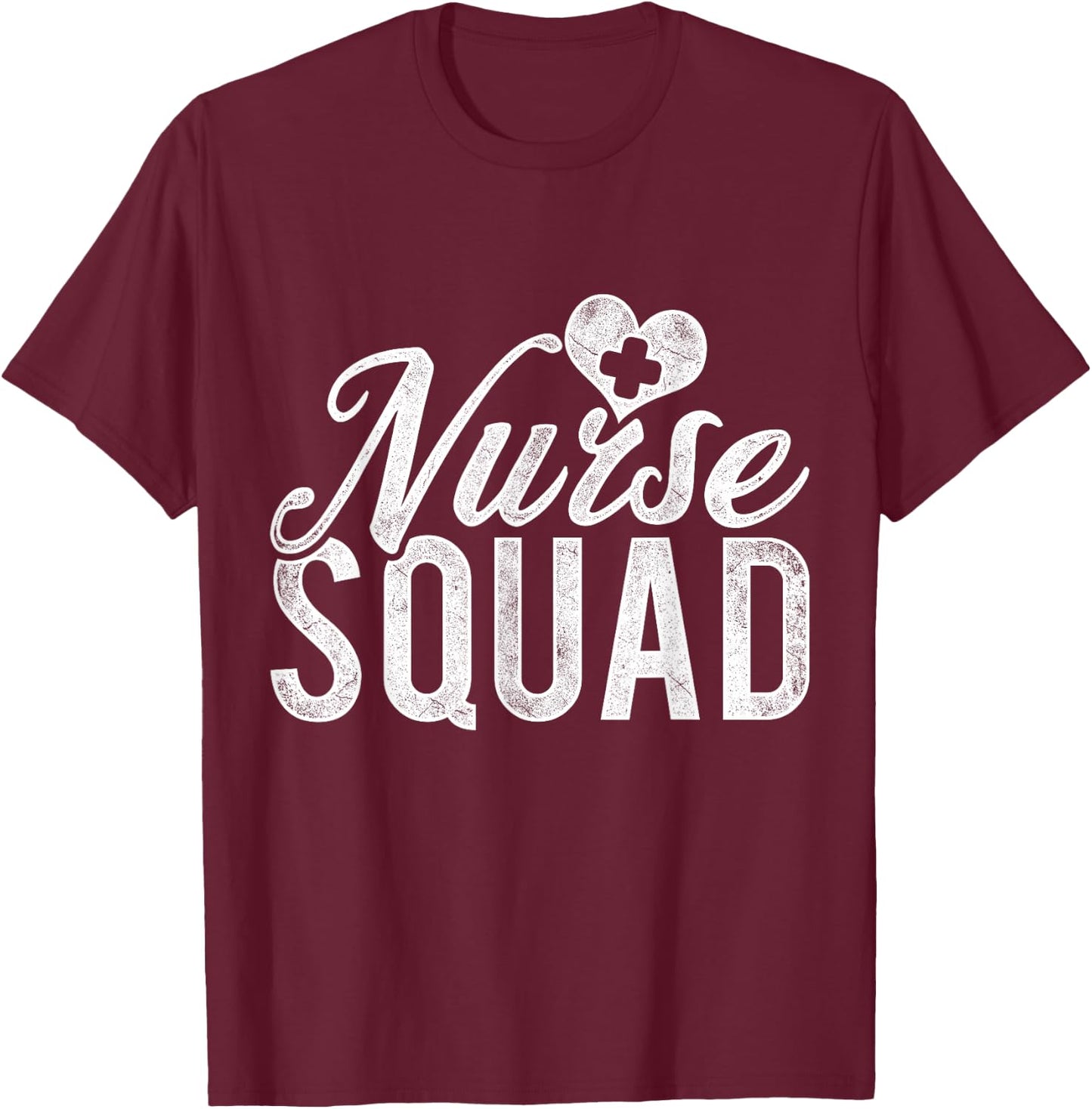 Nurse Squad Nurse T-Shirt - T-Shirt | Maroon