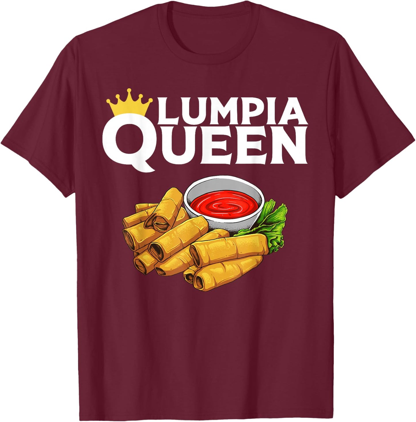 Funny Lumpia Queen Gift Filipino Food Lover Women Kids T-Shirt - T-Shirt | Maroon