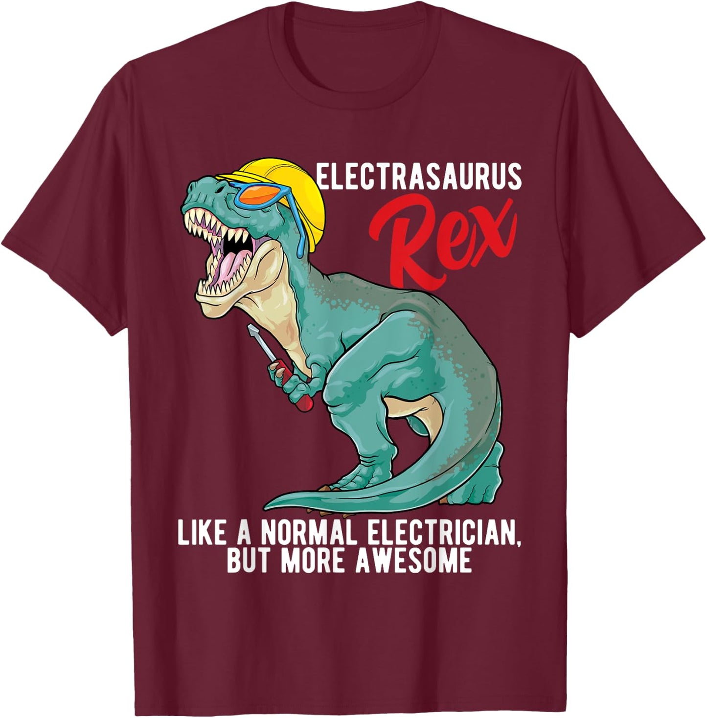 Dinosaur Shirt Electrasaurus Rex Electrician Dinosaur T-Shirt - T-Shirt | Maroon