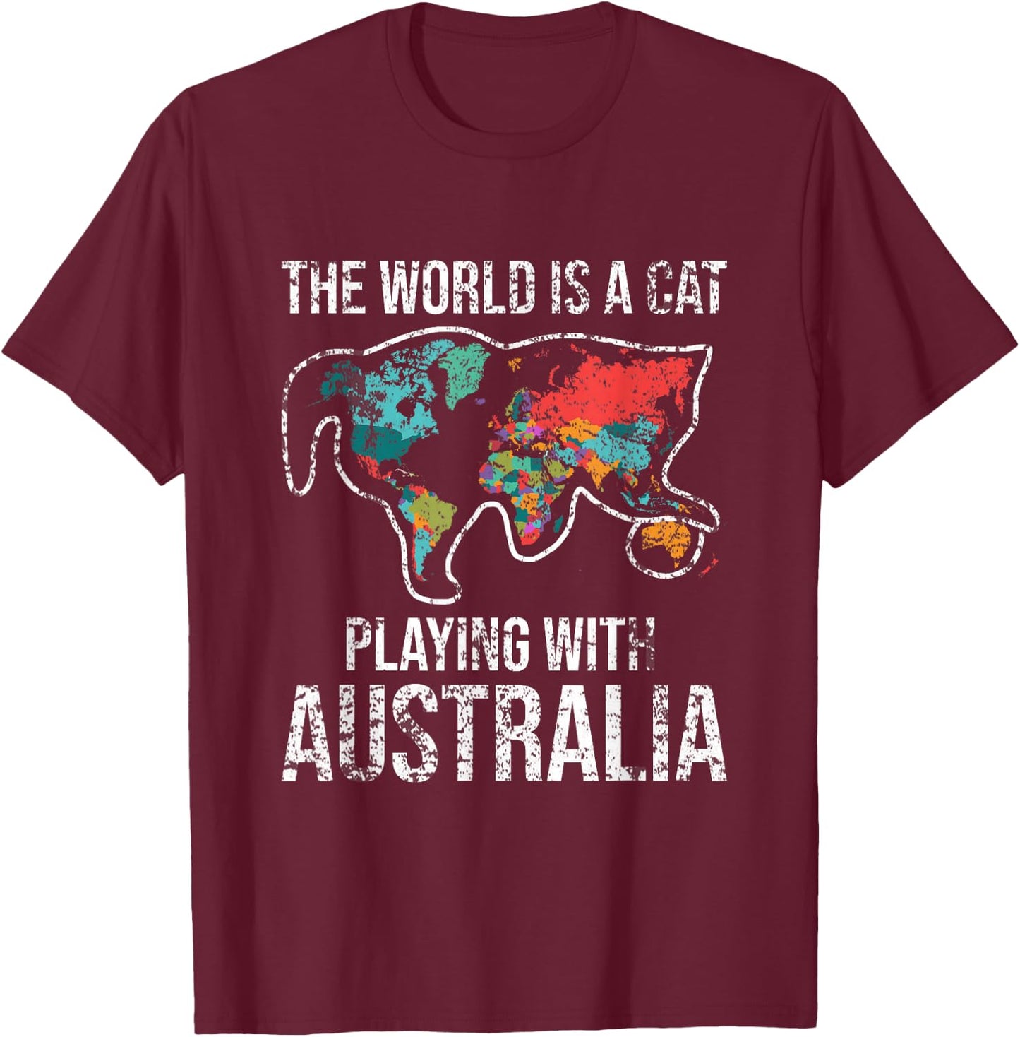 Funny The World Is A Cat Playing With Australia T-Shirt - T-Shirt | Maroon