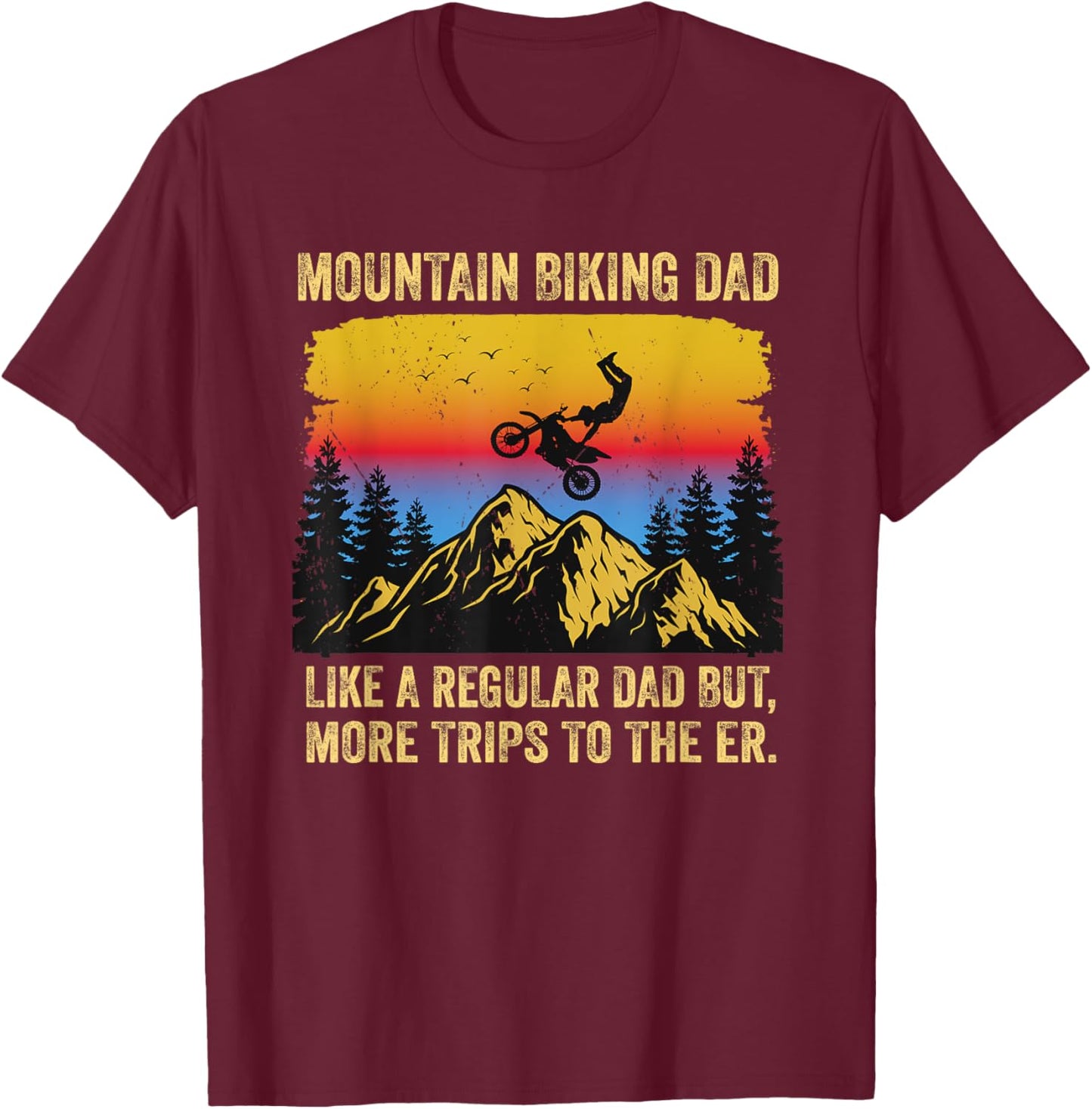 Funny Mountain Biking Dad Like a Regular Dad Cycling T-Shirt - T-Shirt | Maroon