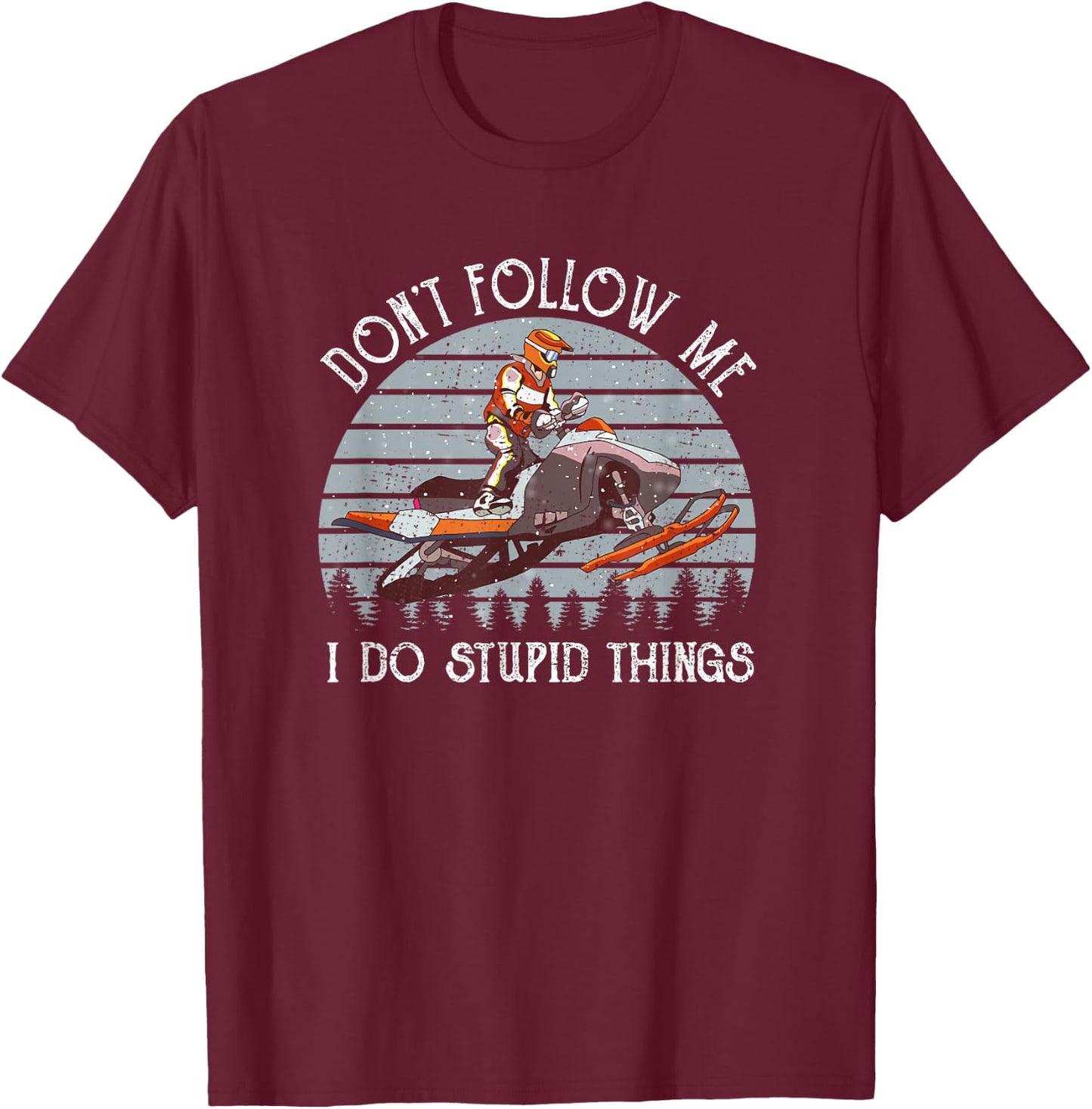 Snowmobile Rider Funny Saying Vintage Snowmobiling Lover T-Shirt - T-Shirt | Maroon