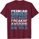 Pedicab Driver - Freaking Awesome T-Shirt - T-Shirt | Maroon