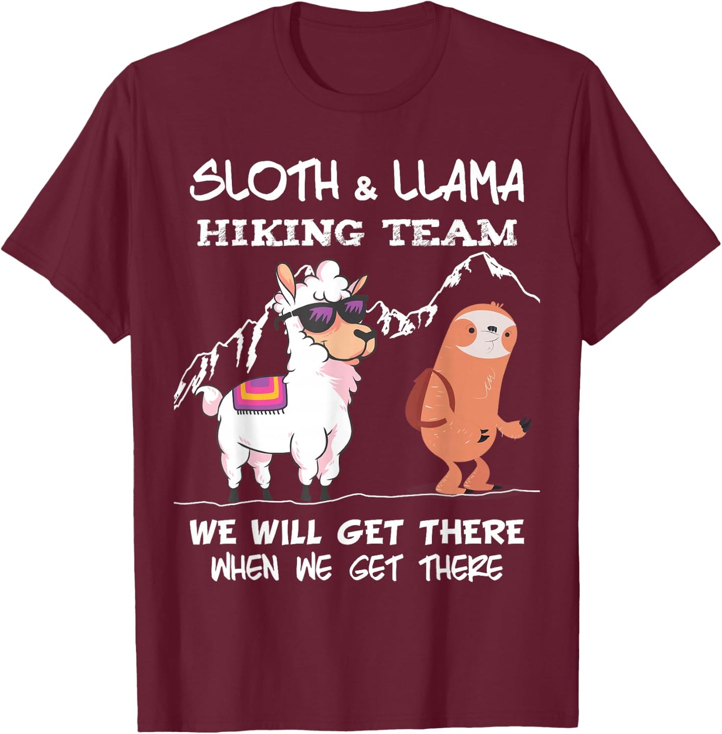 Sloth Hiking Team - Sloth Llama Hiking Mountaineering Mountains T-Shirt - T-Shirt | Maroon