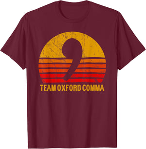Team Oxford Comma Grammar Police English Nerd T-Shirt - T-Shirt | Maroon