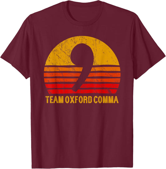 Team Oxford Comma Grammar Police English Nerd T-Shirt - T-Shirt | Maroon