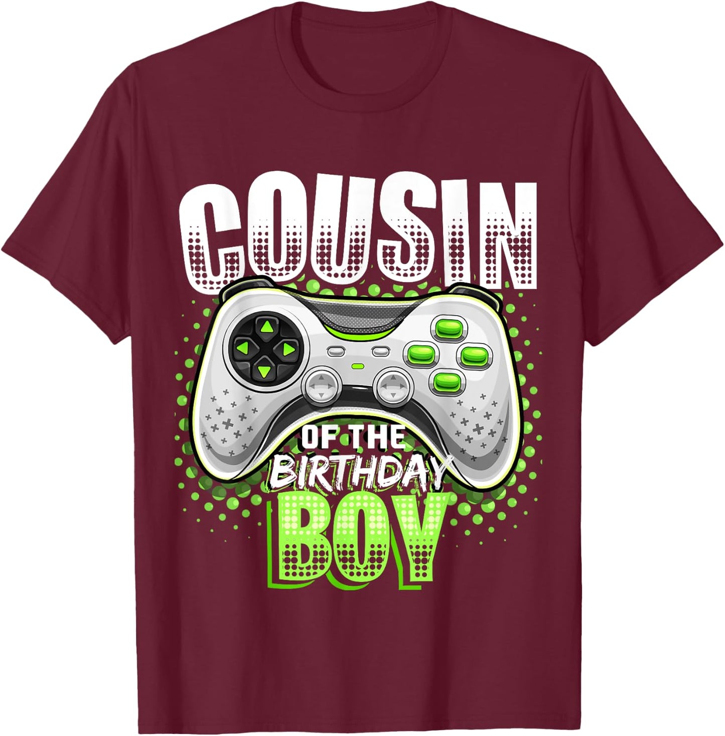 Cousin of the Birthday Boy Matching Video Game Birthday Gift T-Shirt - T-Shirt | Maroon