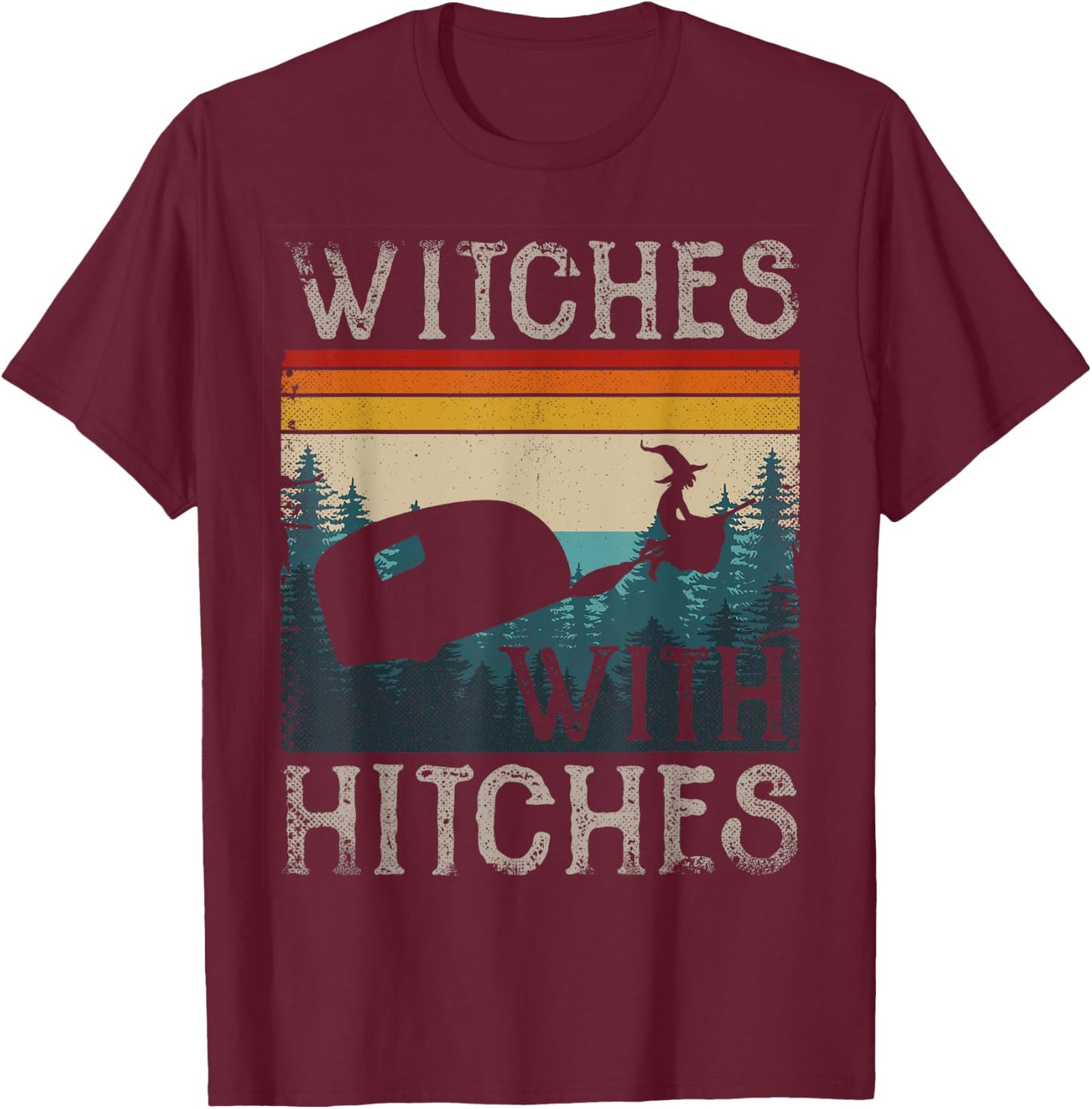 Witches With Hitches Funny Caravan Women RV Camping T-Shirt - T-Shirt | Maroon