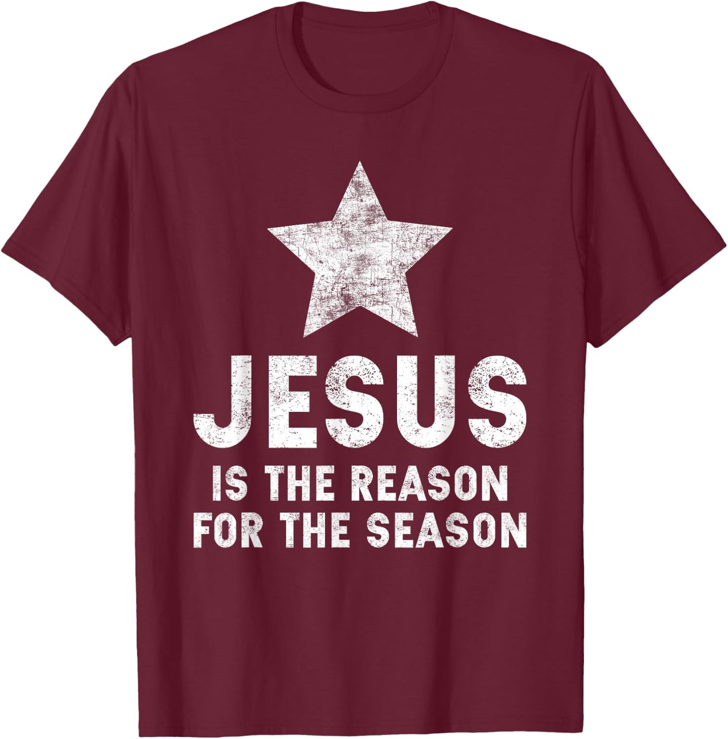 Jesus Is The Reason For The Season Christian Faith Christmas T-Shirt - T-Shirt | Maroon