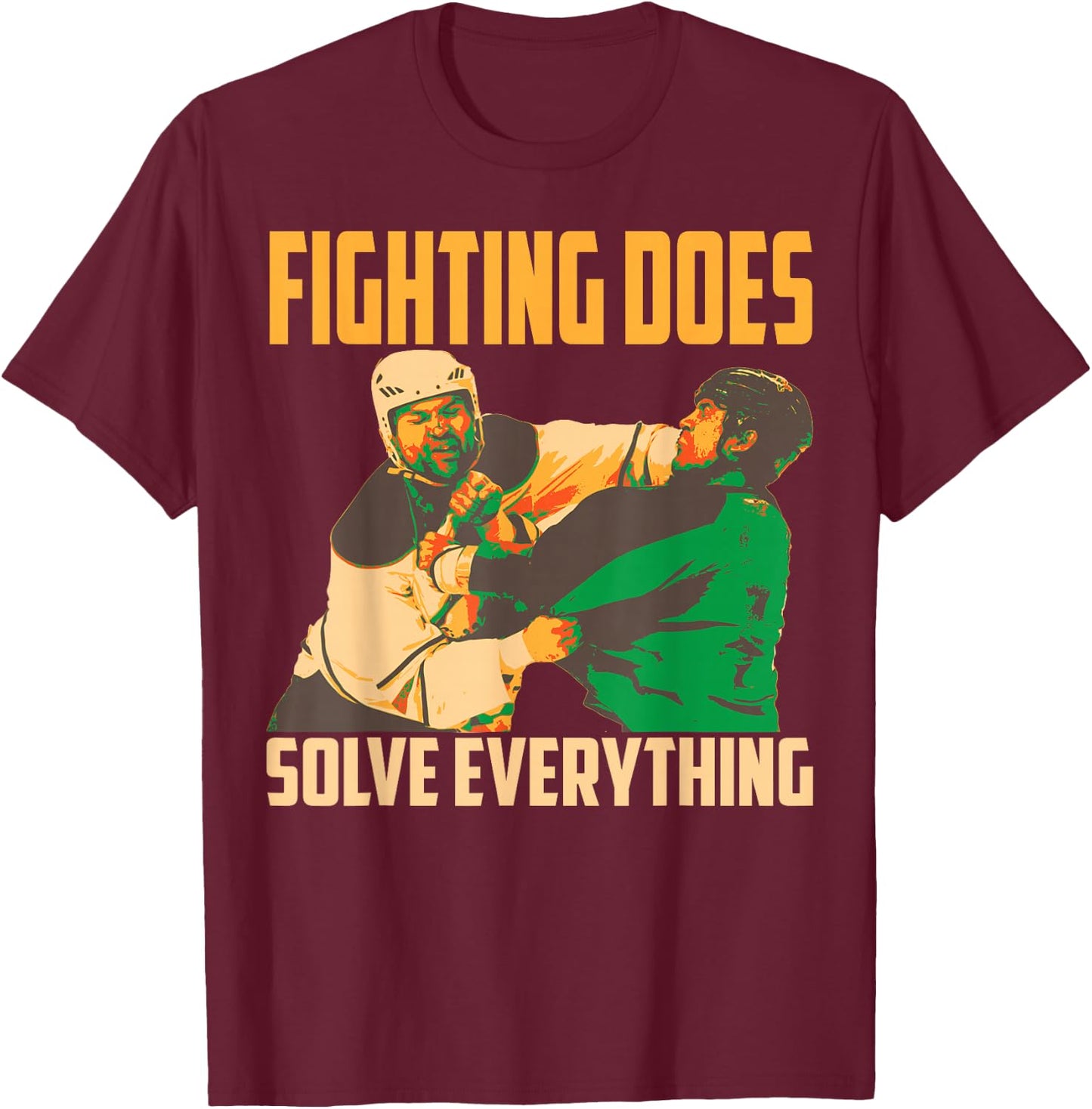 Cute Fighting Solve Everything | Funny Hockey Players Gift T-Shirt - T-Shirt | Maroon