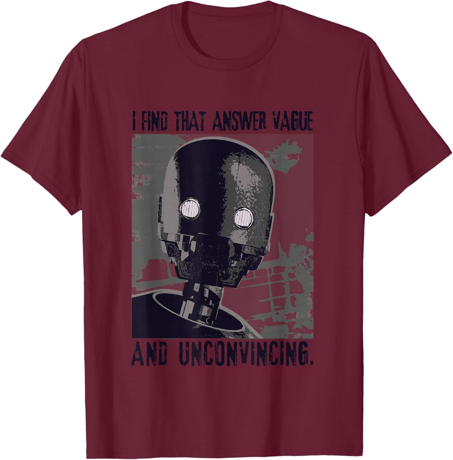 Star Wars Rogue One K-2SO I Find That Answer Vague Text Logo T-Shirt - T-Shirt | Maroon
