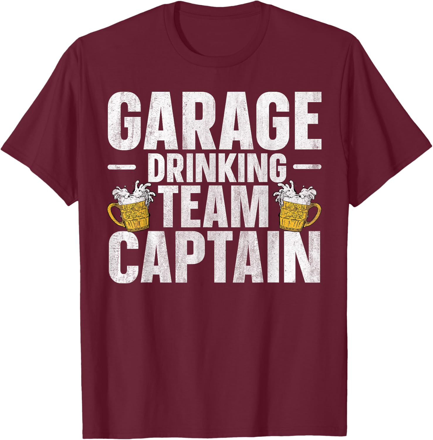 Garage Drinking Team Captain T-Shirt - T-Shirt | Maroon