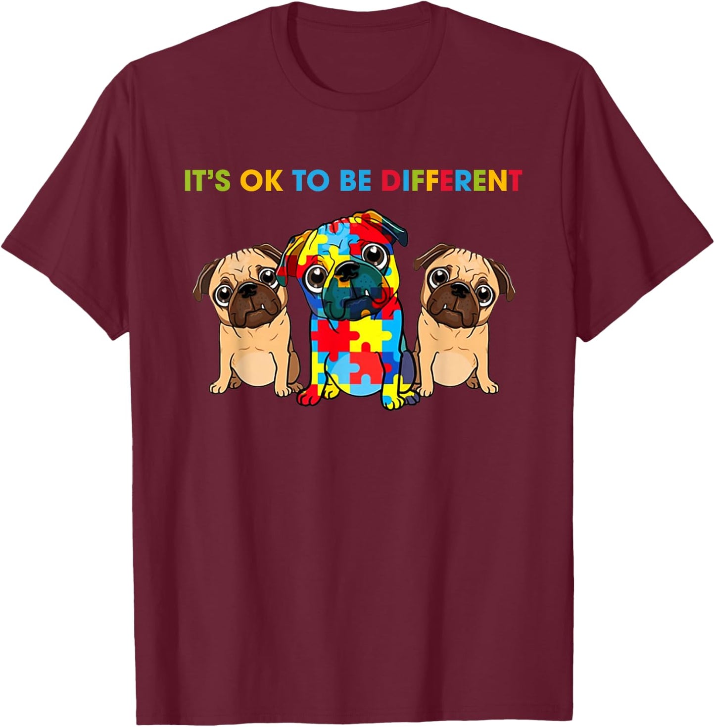 It's Ok to Be Different Three Pugs Autism Awareness T-Shirt - T-Shirt | Maroon