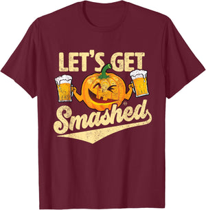 Lets Get Smashed Funny Pumpkin Beer Halloween T-Shirt - T-Shirt | Maroon
