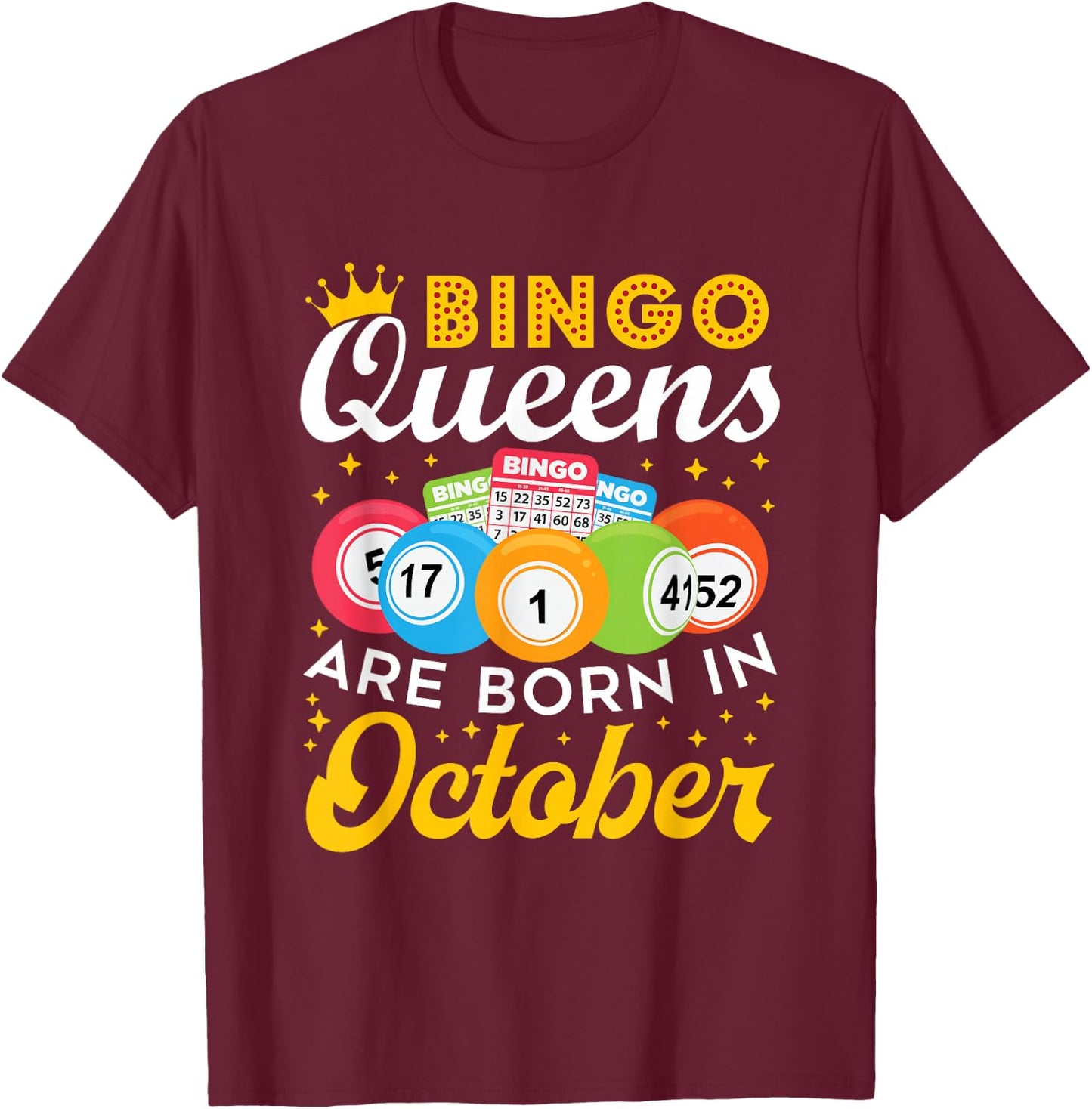 Bingo Birthday Women Bingo Queens Are Born in October T-Shirt - T-Shirt | Maroon
