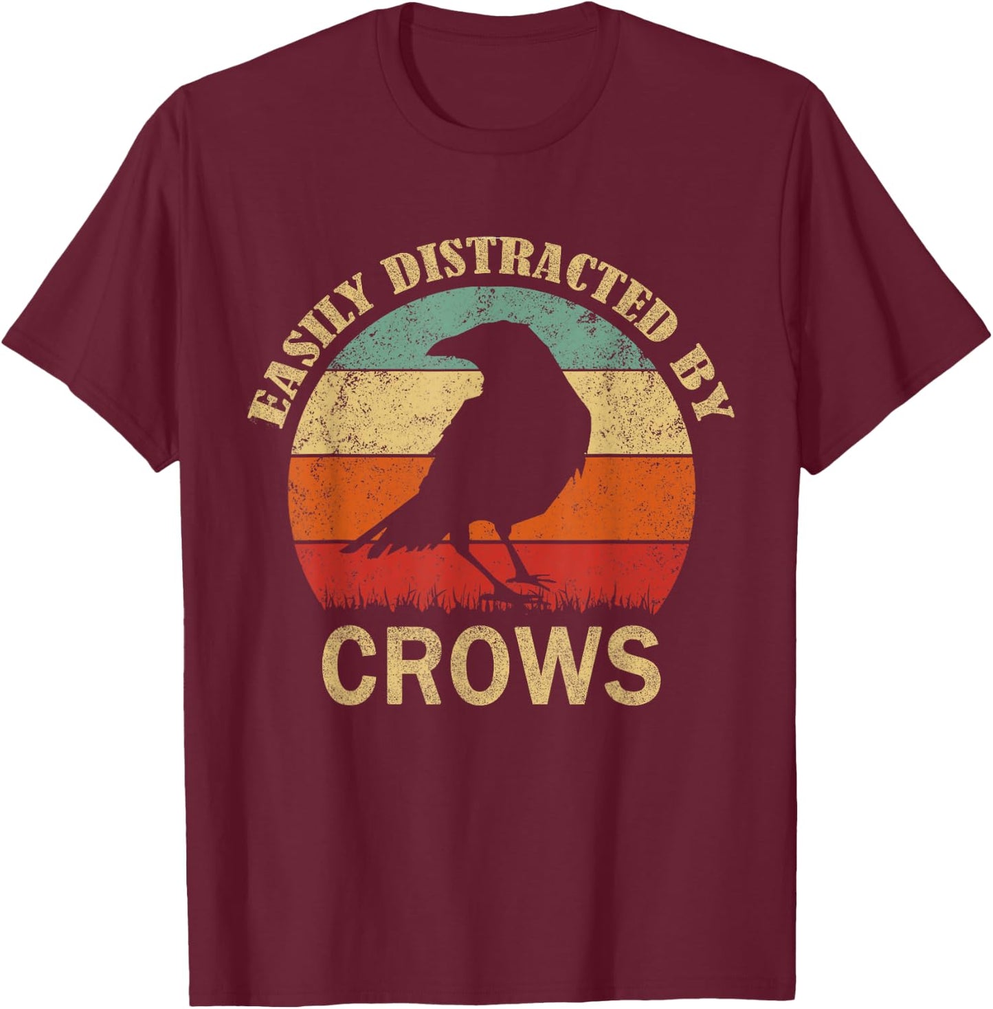 Easily Distracted By Crows | Retro Funny BIrd Lover Crow T-Shirt - T-Shirt | Maroon