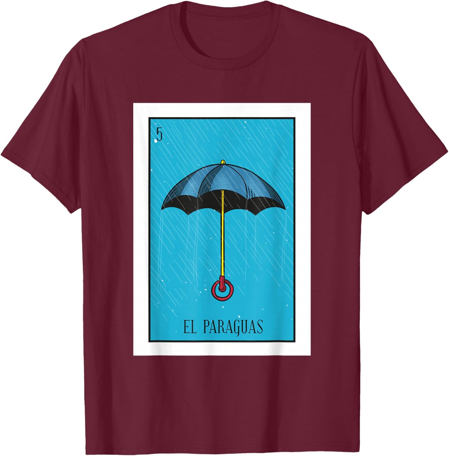 El Paraguas Lottery Gift The Umbrella Card Mexican Lottery T-Shirt - T-Shirt | Maroon