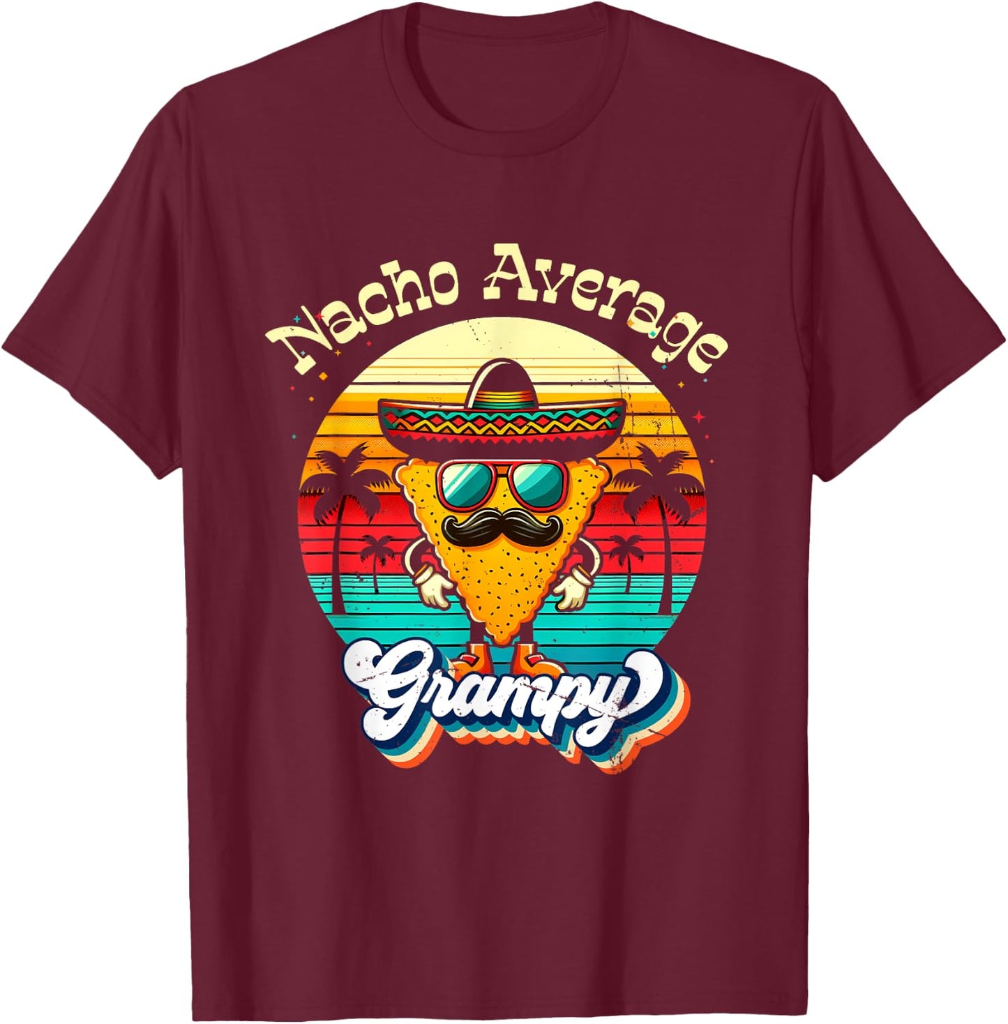 Funny Nacho Average Grampy Grandpa Cinco De Mayo Matching T-Shirt - T-Shirt | Maroon