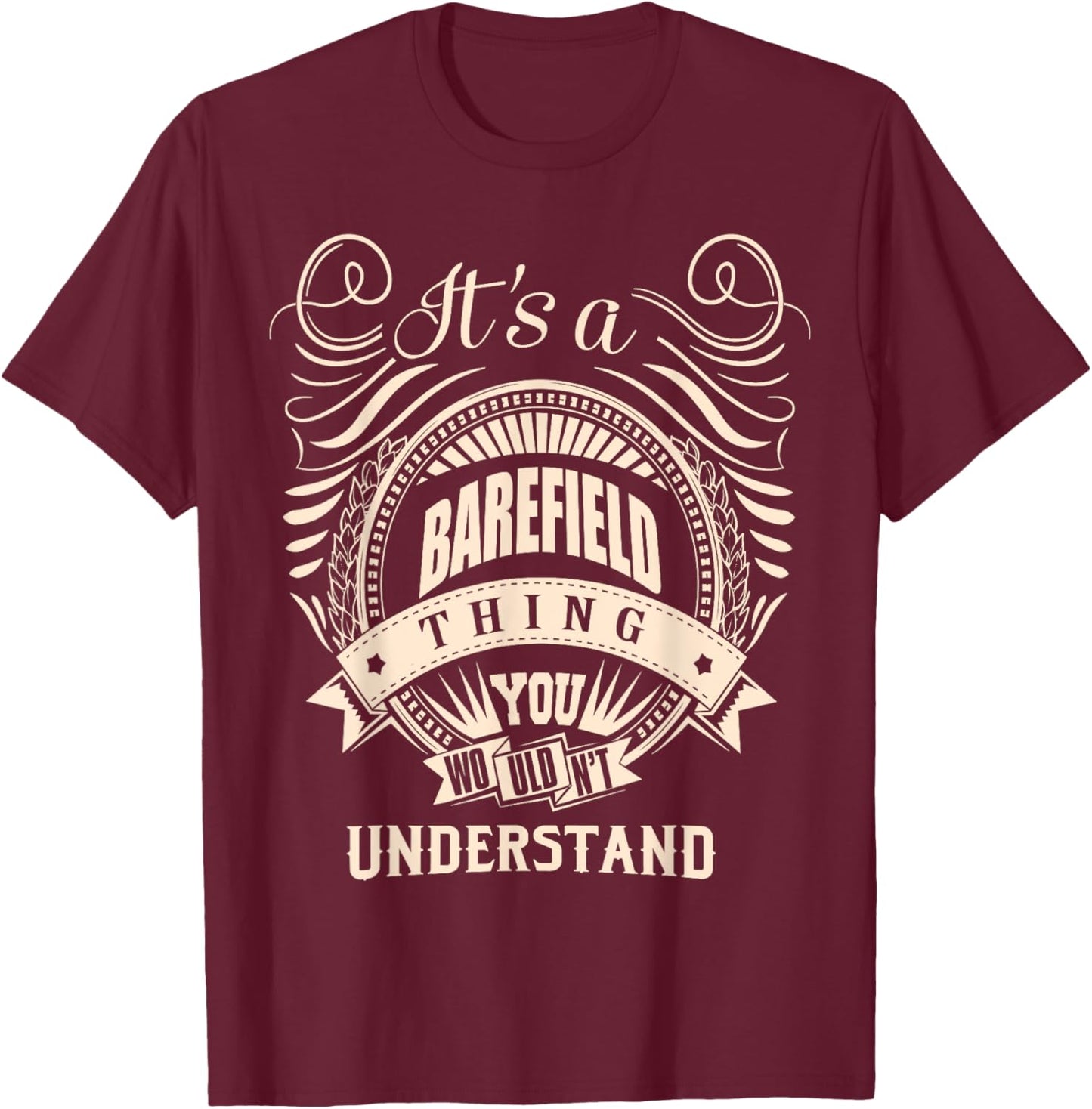 It is a BAREFIELD thing Gifts T-Shirt - T-Shirt | Maroon