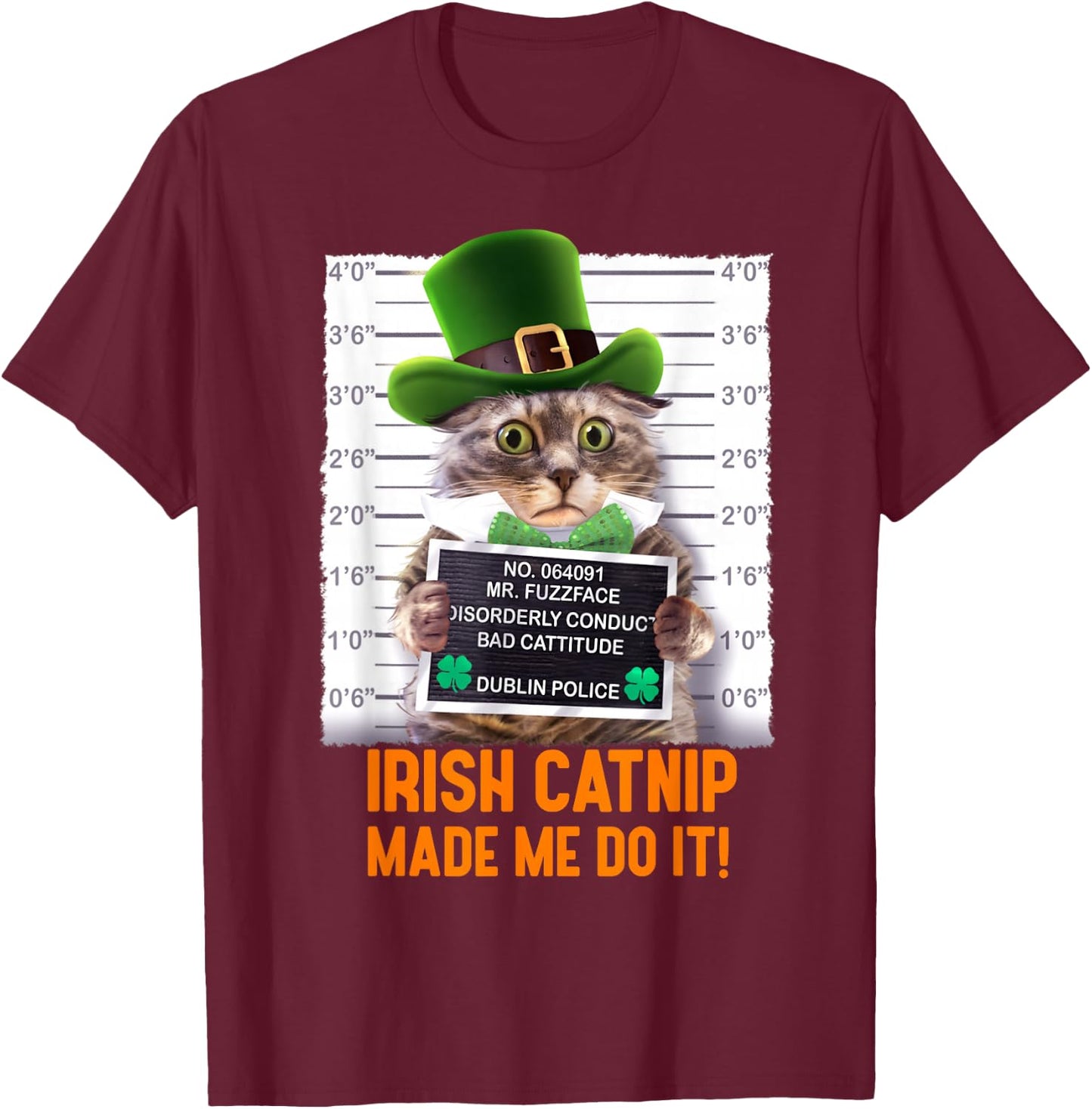 Irish Catnip Made Me Do It! Funny St. Patrick's Day Cat T-Shirt - T-Shirt | Maroon
