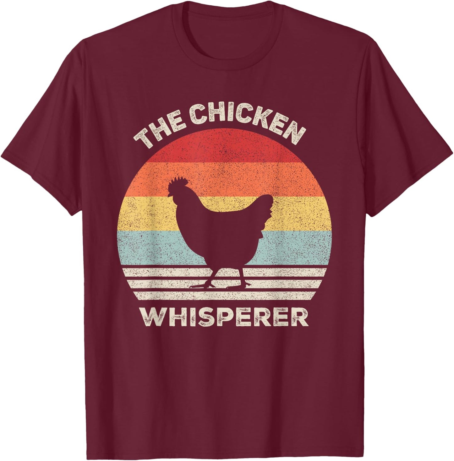 Retro The Chicken Whisperer Chicken Lover Chicken Farmer T-Shirt - T-Shirt | Maroon