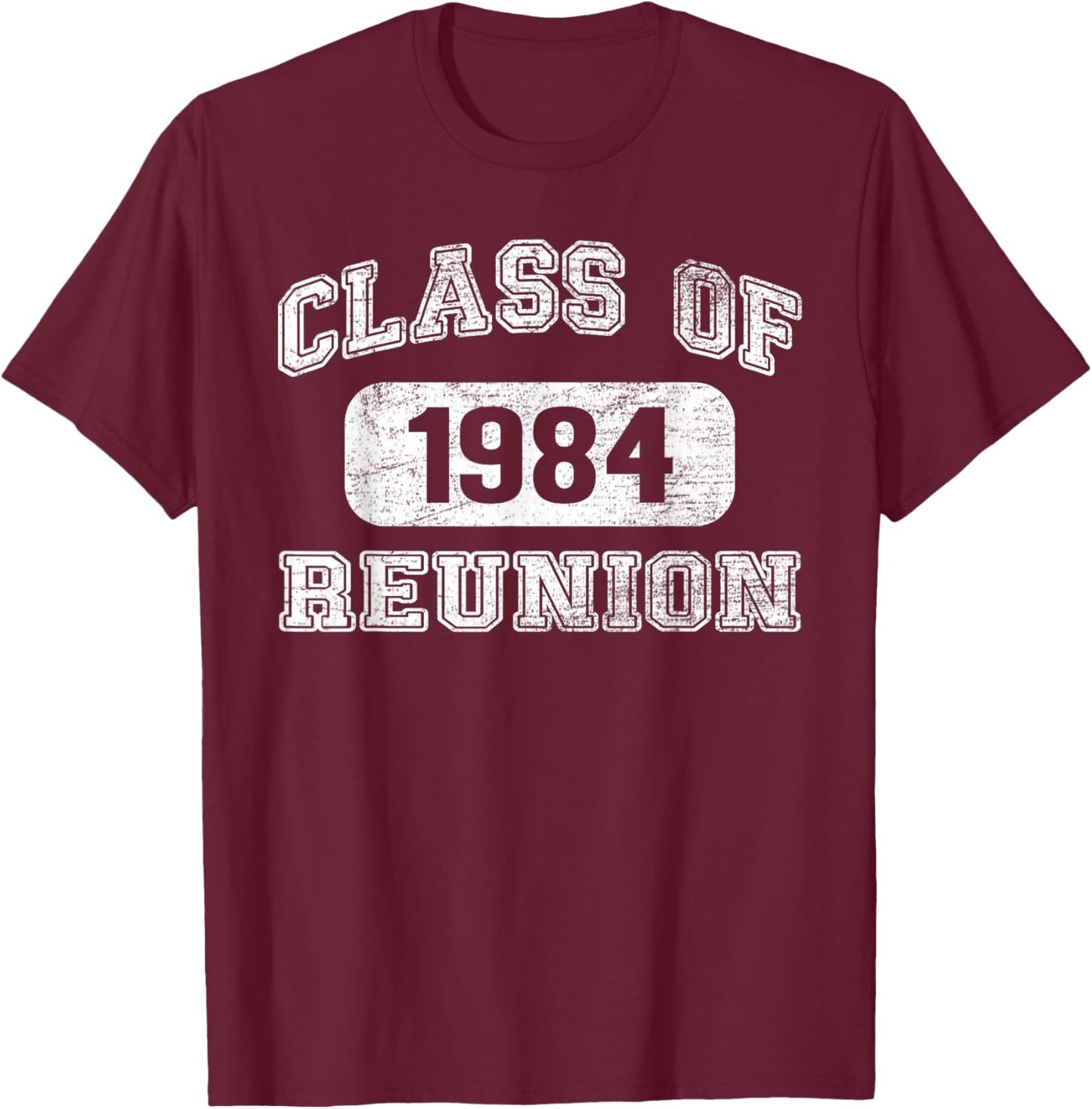 Class of 1984 Reunion 40th Graduation Classmate Matching T-Shirt - T-Shirt | Maroon