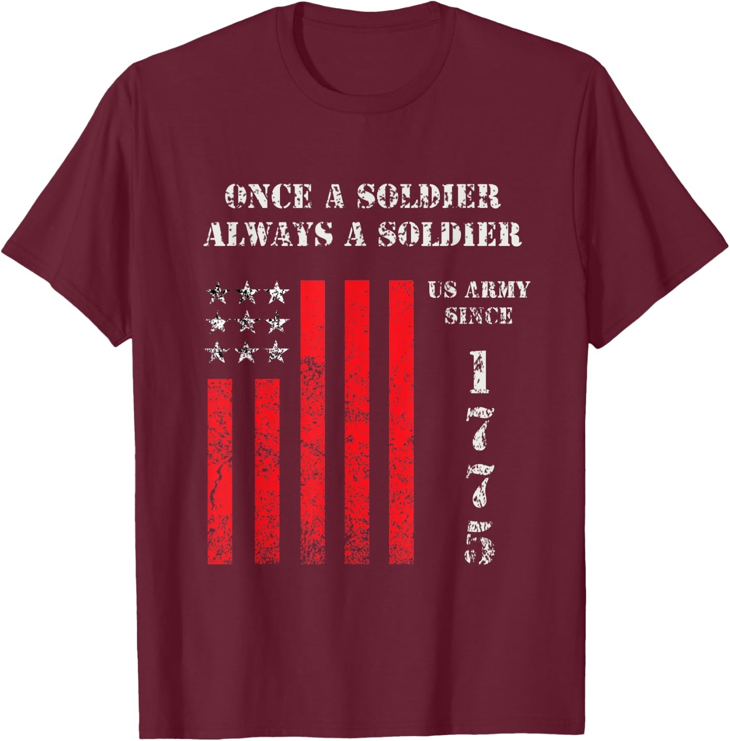 Once a soldier, always a soldier T-Shirt - T-Shirt | Maroon