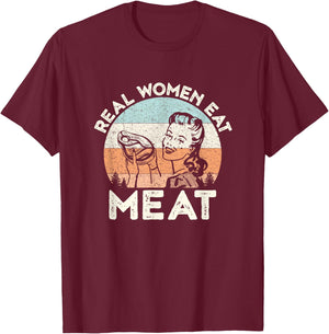 Real Women Eat Meat Funny Vintage Carnivore T-Shirt - T-Shirt | Maroon