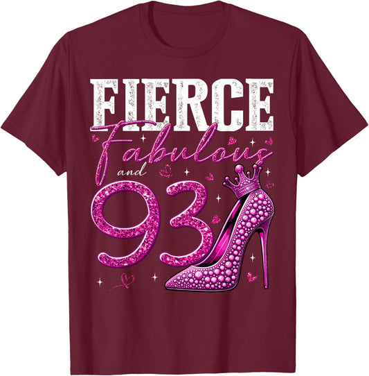 93rd Birthday Fierce Fabulous and 93 Year Old Gifts Heels T-Shirt - T-Shirt | Maroon
