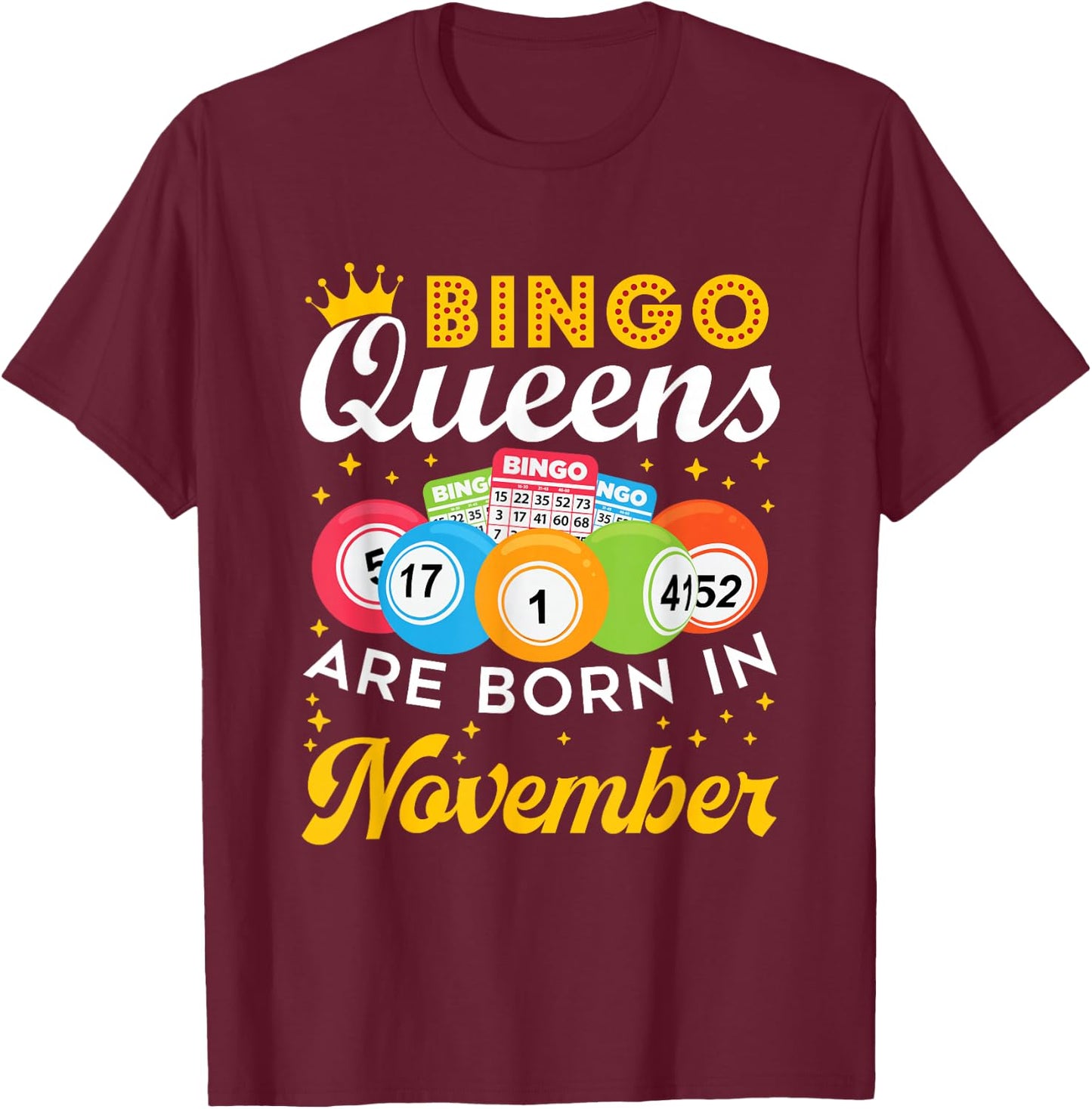 Bingo Birthday Women Bingo Queens Are Born in November T-Shirt - T-Shirt | Maroon