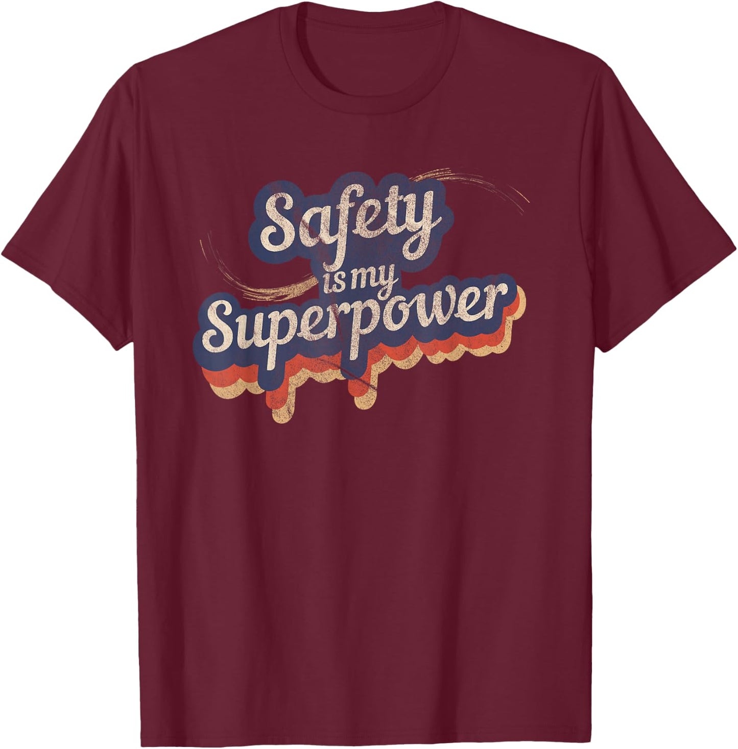 Safety Is My Superpower Safety T-Shirt - T-Shirt | Maroon