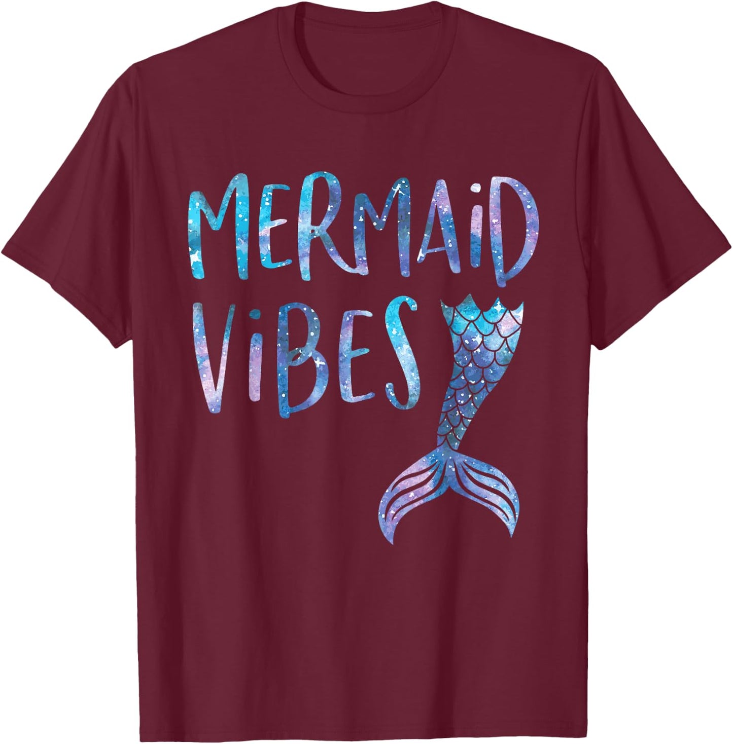 Mermaid Vibes Cute Funny Mermaid Tail Birthday Party T-Shirt - T-Shirt | Maroon