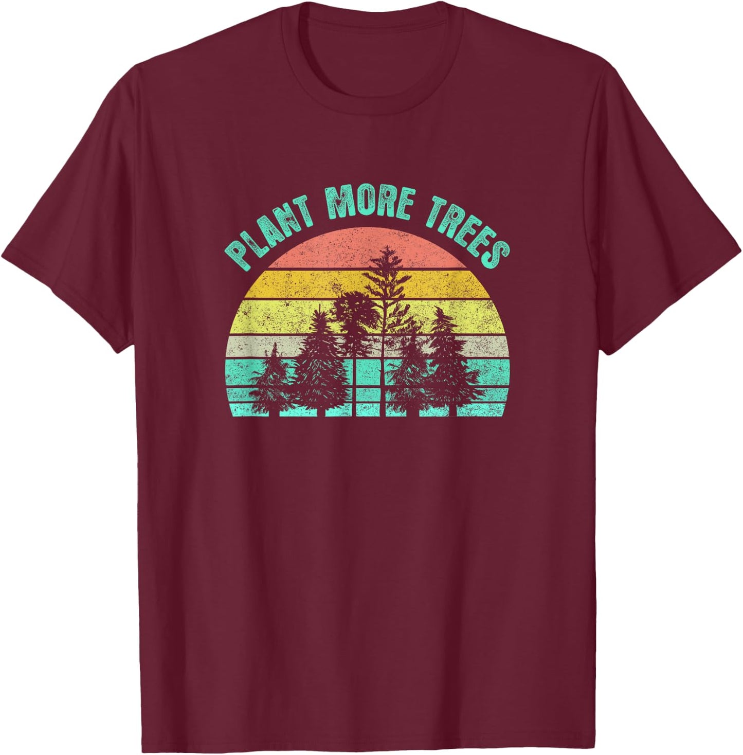 Arbor Day 2021 Plant More Trees Retro Nature Climate Earth T-Shirt - T-Shirt | Maroon