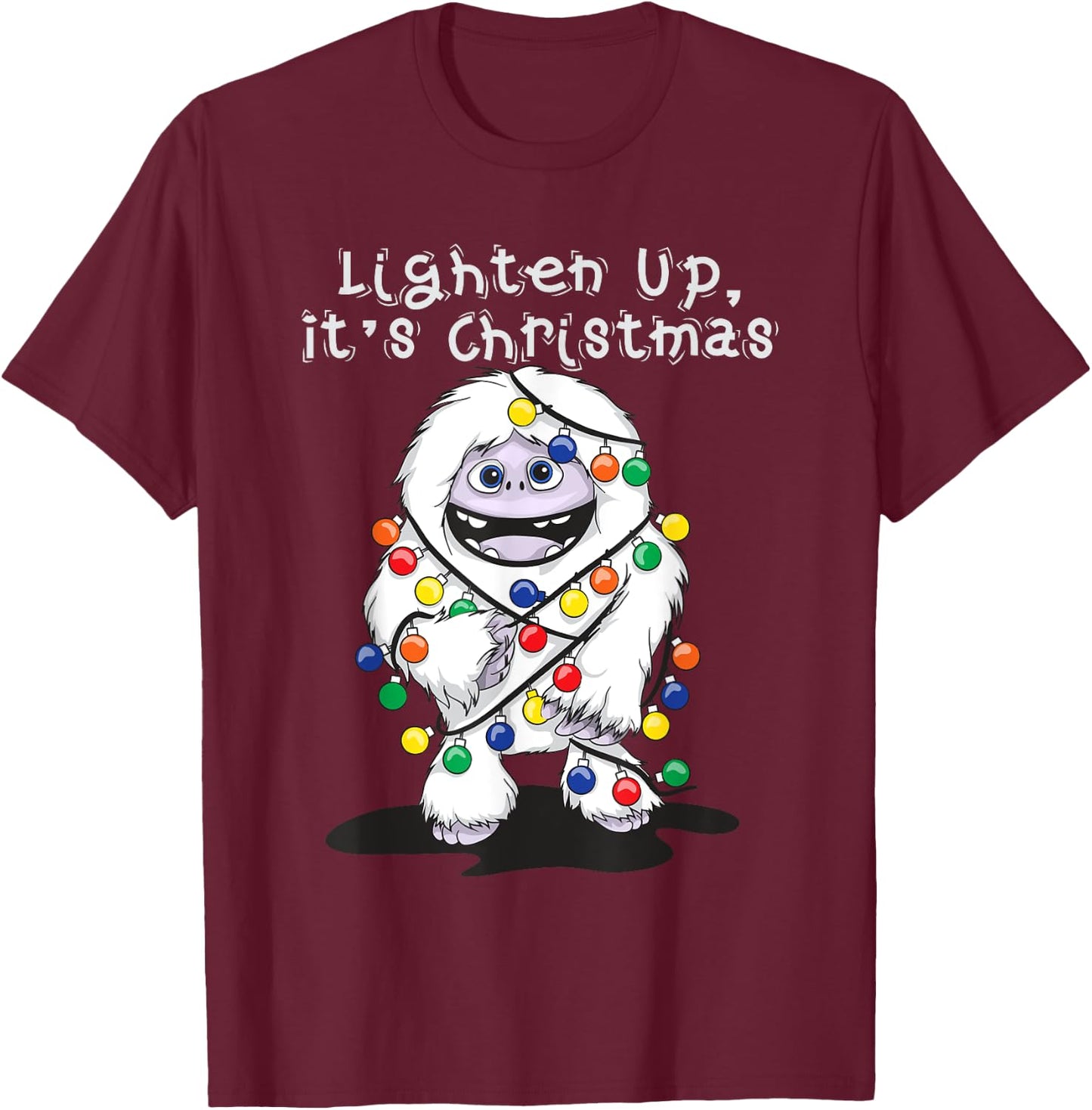 Lighten Up Its Christmas Yeti Abominable Snowman Bigfoot T-Shirt - T-Shirt | Maroon