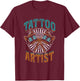 Tattoo Artist Job Tattoos Art Ink Tattoo Artist T-Shirt - T-Shirt | Maroon