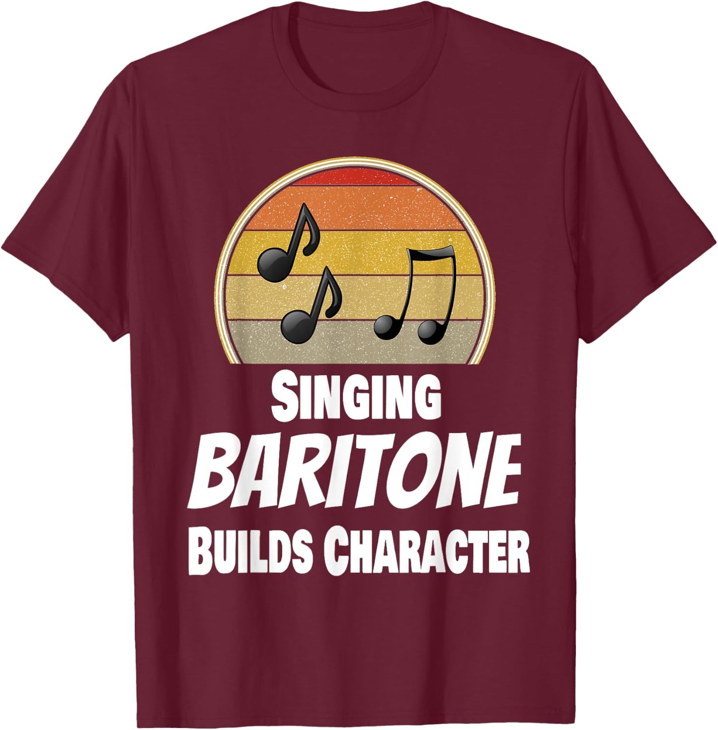 Funny Choir Acapella Singer Singing Baritone Musician Music T-Shirt - T-Shirt | Maroon