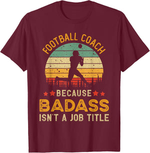 Funny Football Coach Gift , Badass Football Coach T-Shirt - T-Shirt | Maroon