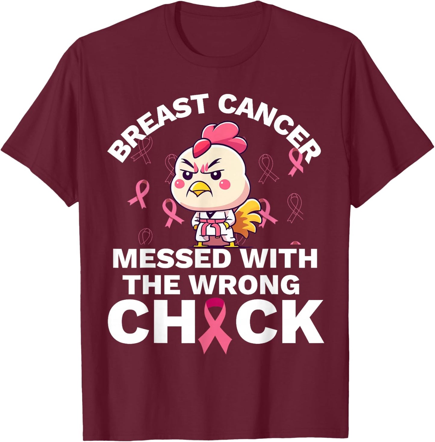 Breast Cancer Awareness Messed With The Wrongs Chick T-Shirt - T-Shirt | Maroon