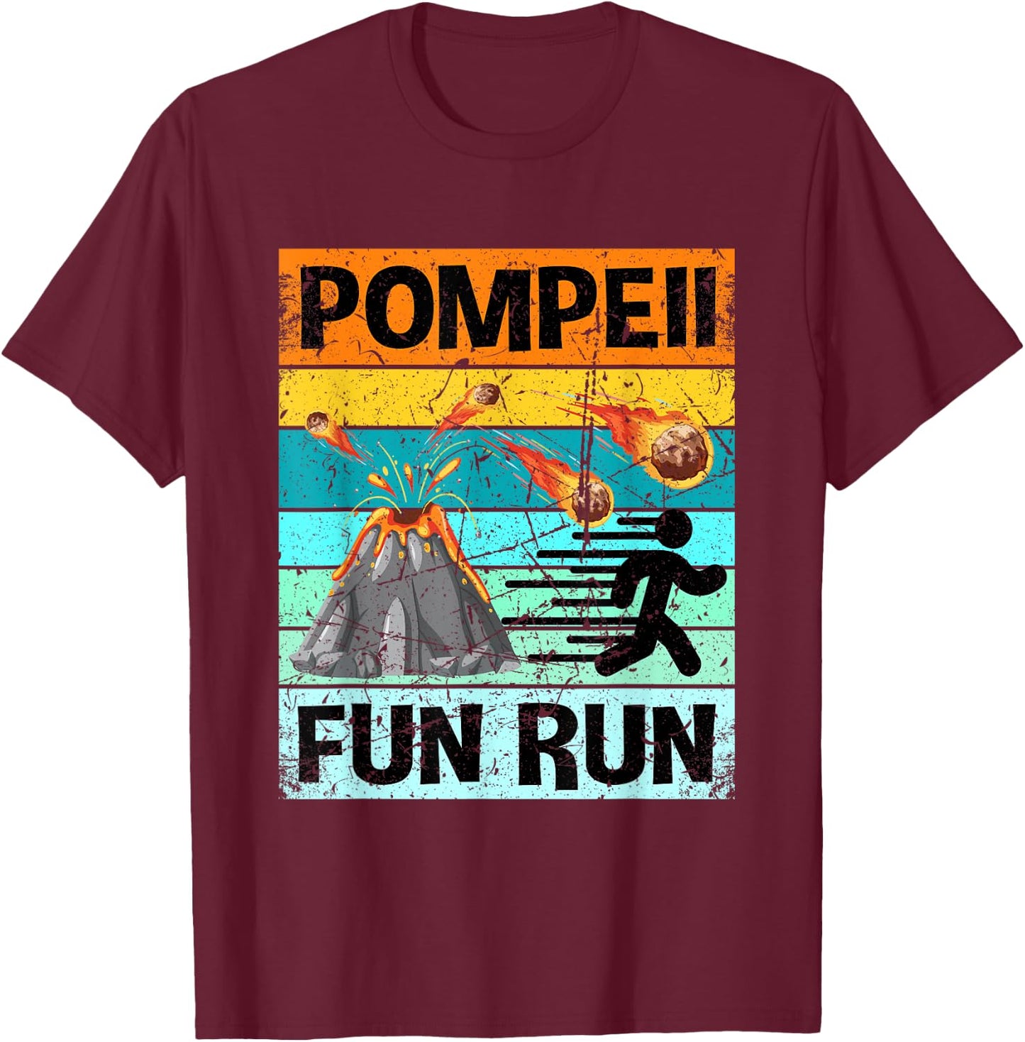 Retro Pompeii Fun Run Shirt Volcanologist Shirt Volcanology T-Shirt - T-Shirt | Maroon
