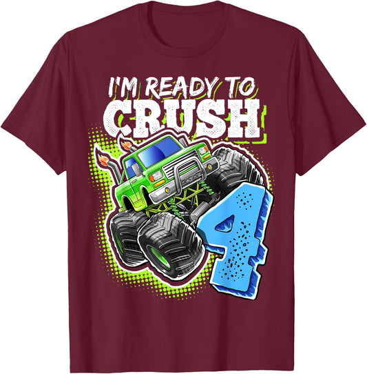 I'm Ready to Crush 4 Monster Truck 4th Birthday Gift Boys T-Shirt - T-Shirt | Maroon