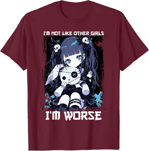 I'm Not Like Other Girls I'm Worse Anime Girl Gothic Grunge T-Shirt - T-Shirt | Maroon