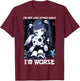 I'm Not Like Other Girls I'm Worse Anime Girl Gothic Grunge T-Shirt - T-Shirt | Maroon