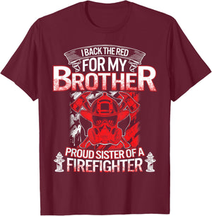 Firefighter Sister Back The Red My Brother Proud Fireman Sis T-Shirt - T-Shirt | Maroon