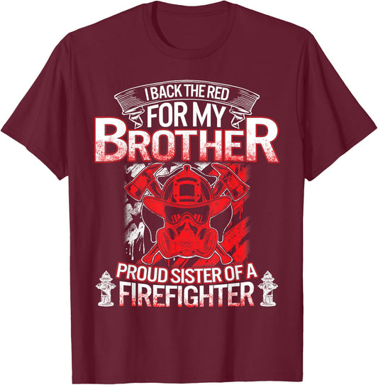 Firefighter Sister Back The Red My Brother Proud Fireman Sis T-Shirt - T-Shirt | Maroon