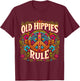 Vintage Old Hippies Rule - Retro 60s 70s Hippie Costume T-Shirt - T-Shirt | Maroon